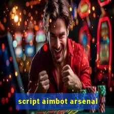 script aimbot arsenal